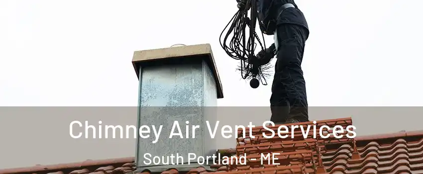  Chimney Air Vent Services South Portland - ME