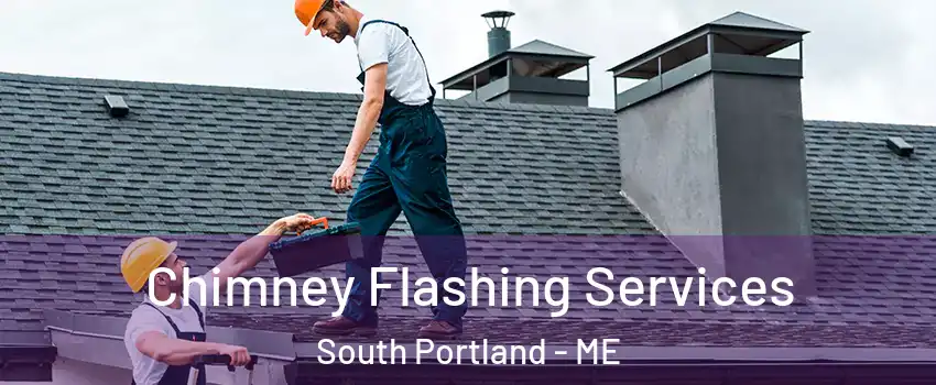  Chimney Flashing Services South Portland - ME