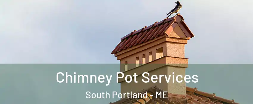  Chimney Pot Services South Portland - ME