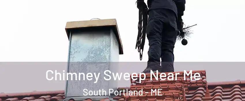 Chimney Sweep Near Me South Portland - ME