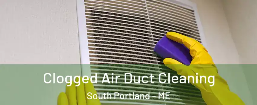 Clogged Air Duct Cleaning South Portland - ME