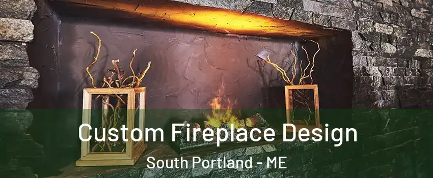  Custom Fireplace Design South Portland - ME