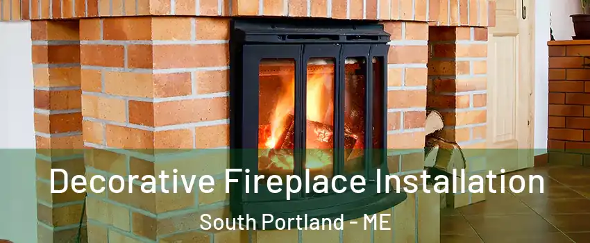  Decorative Fireplace Installation South Portland - ME