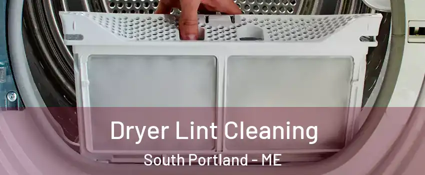  Dryer Lint Cleaning South Portland - ME