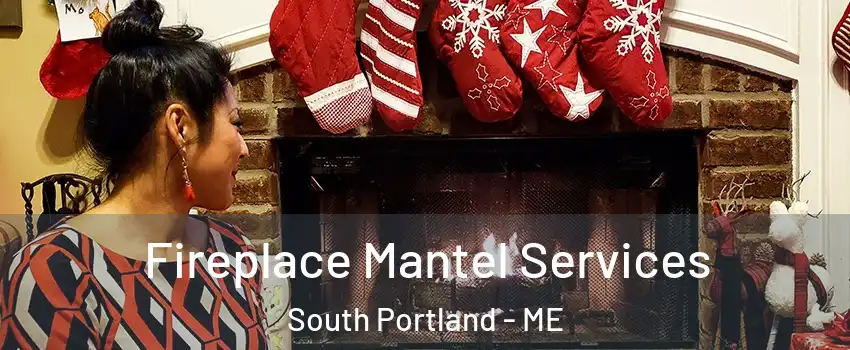  Fireplace Mantel Services South Portland - ME