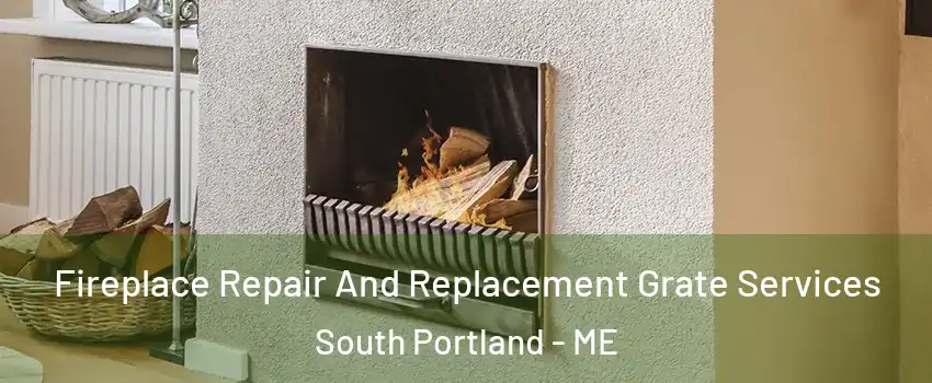 Fireplace Repair And Replacement Grate Services South Portland - ME