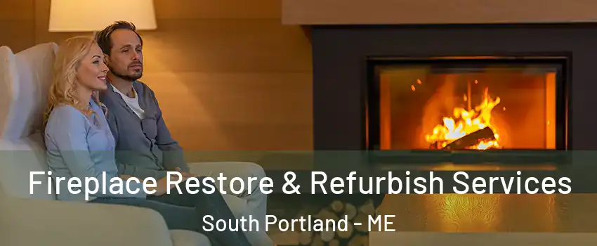  Fireplace Restore & Refurbish Services South Portland - ME
