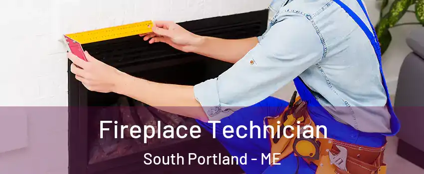  Fireplace Technician South Portland - ME