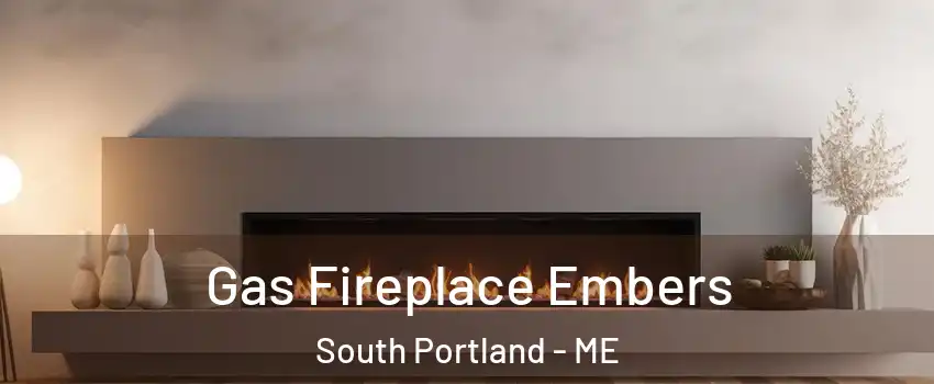  Gas Fireplace Embers South Portland - ME