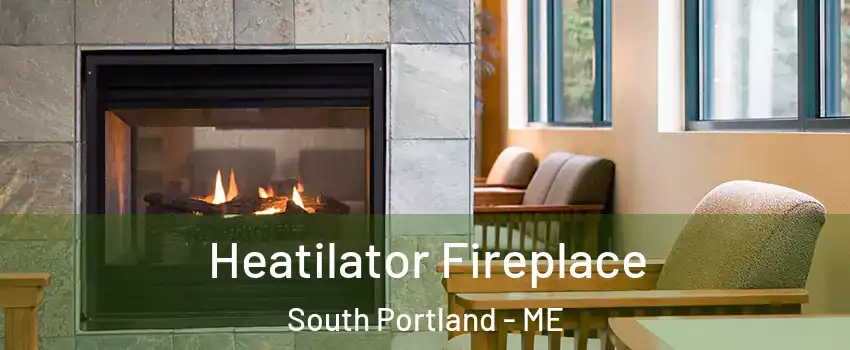  Heatilator Fireplace South Portland - ME