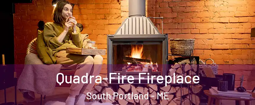  Quadra-Fire Fireplace South Portland - ME