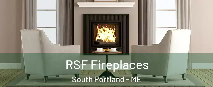  RSF Fireplaces South Portland - ME