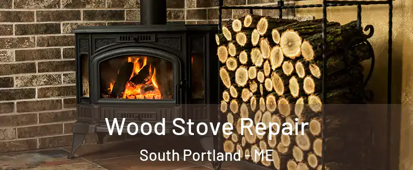  Wood Stove Repair South Portland - ME